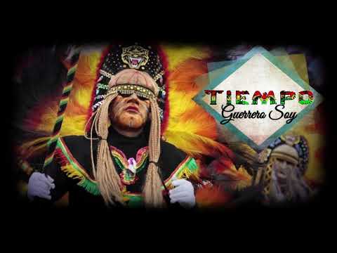 TIEMPO BOLIVIA - Guerrero Soy (Tobas)