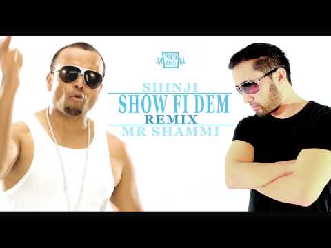 Shinji - Show Fi Dem Remix ft Mr Shammi