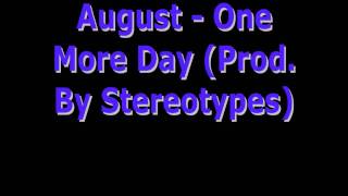 August - One More Day (Prod. By Stereotypes)
