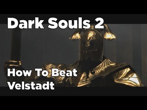 Dark Souls 2: How To Beat Velstadt, The Royal Aegis