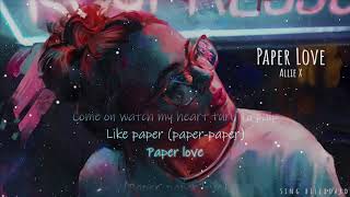 Allie X - Paper Love (Lyrics)