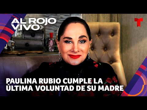 Paulina Rubio cumple la última voluntad de Susana Dosamantes