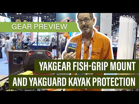 YakGear Fish-Grip Mount and YakGuard Kayak Protection | Gear Preview