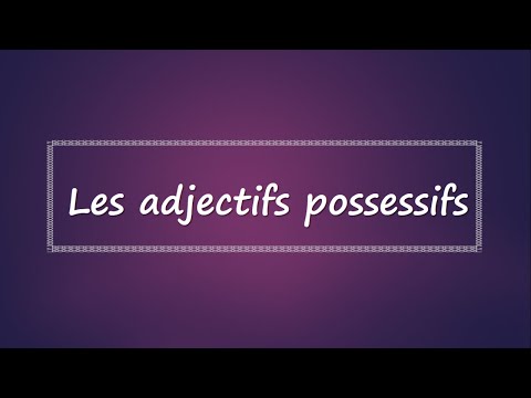 Learn ‘Mon, Ma, Mes’ and More: Possessive Adjectives in French