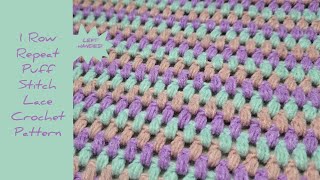 1 Row Repeat Puff Stitch Lace Crochet Pattern | LEFT HANDED CROCHET | Crochet Stitches