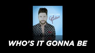 Chris Lane - Song Preview - Who&#39;s It Gonna Be