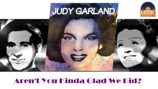 Judy Garland - Aren&#39;t You Kinda Glad We Did (HD) Officiel Seniors Musik