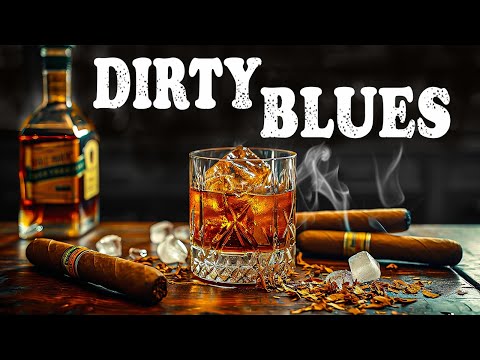 Dirty Blues - Elegant Blues with Exquisite Mood Blues and Rock Instrumentals | Soothing Background