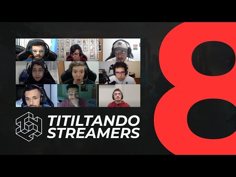 TITILTANDO STREAMERS #8 - @yetz @Pijack11 @JeanMagolol @dyNquedo1