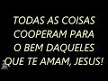 TODAS AS COISAS Fernandinho Playback