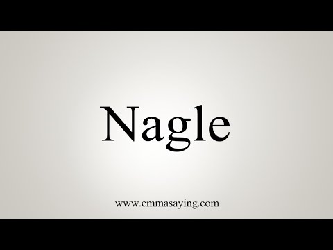 How To Say Nagle