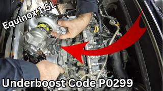 Equinox 1.5L Ecotec Underboost Code P0299