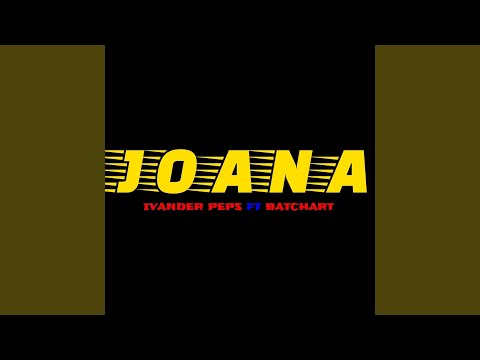 Joana (feat. Batchart)
