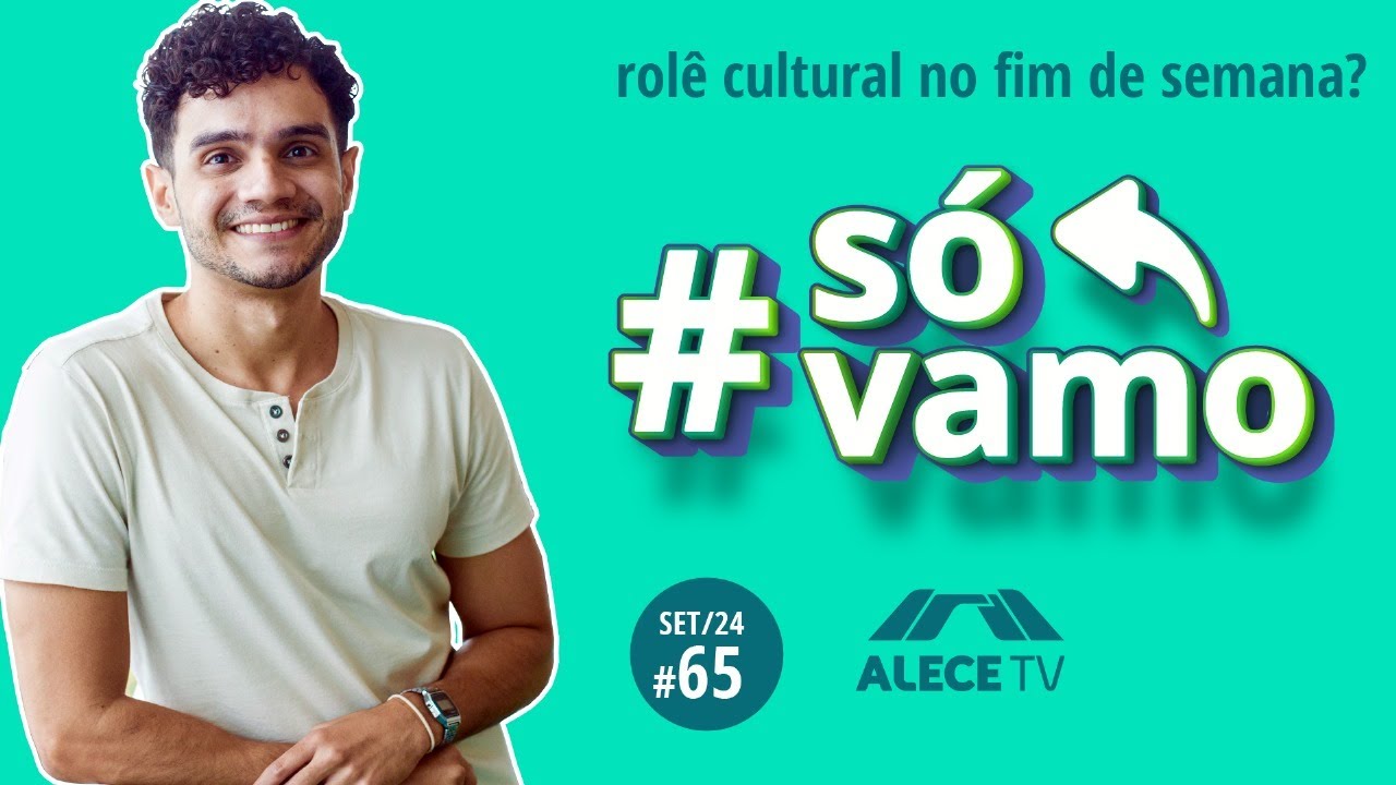 AGENDA CULTURAL CEARÁ #65 - setembro 2024 | #sóvamo