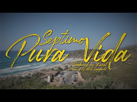 SEPTIMO x KAZAL - Pura Vida (Official Video)