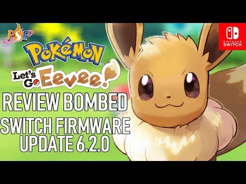 Nintendo Switch Firmware Update 6.2.0 & Pokemon Let's Go Pikachu/Eevee Review Bombed! | PE NewZ