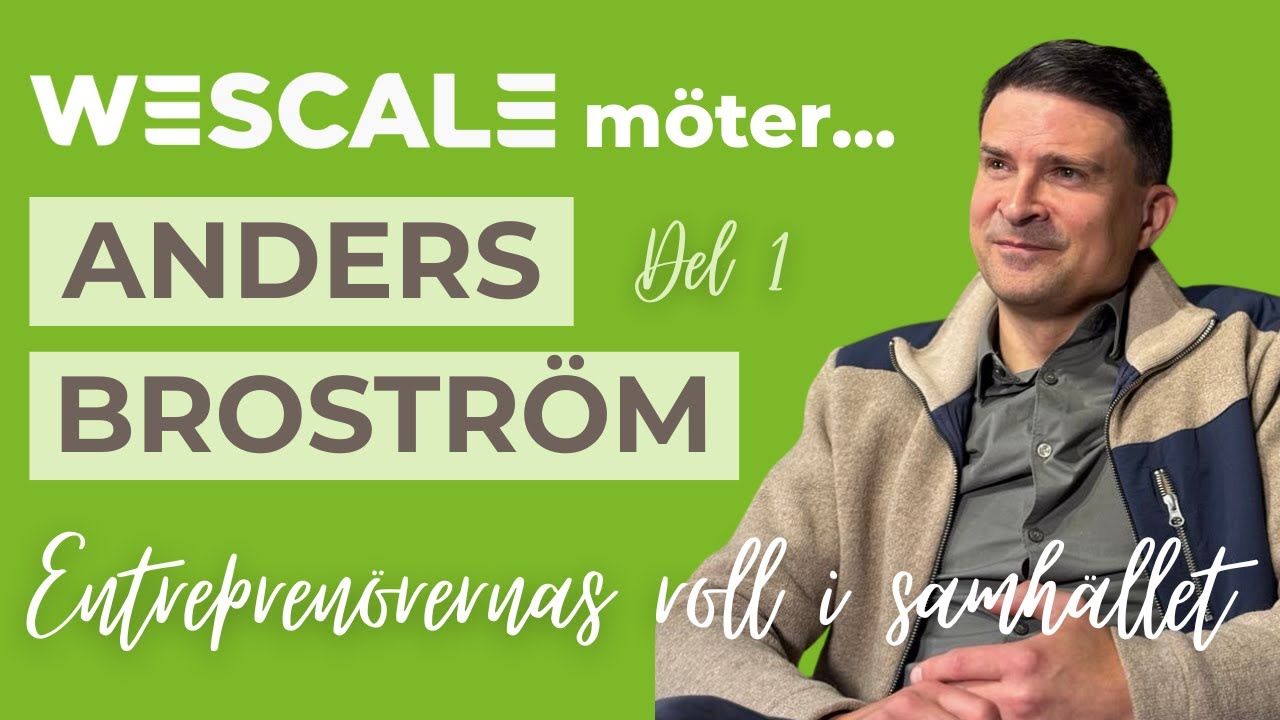Anders Broström, del 1 | Entreprenörernas roll i samhället