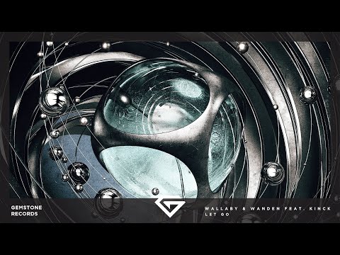 Wallaby & Wanden feat. Kinck - Let Go