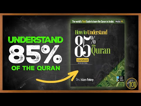 How to Understand 85% of the Quran [Best Method to Learn the Quran] | Arabic101
