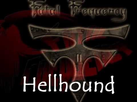 Fatal Frequency - Hellhound