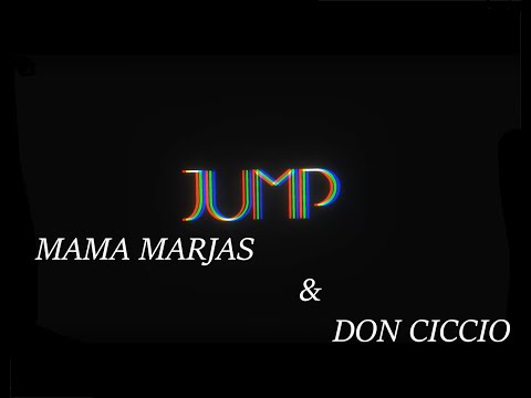 Jump| Mama Marjas & Don Ciccio