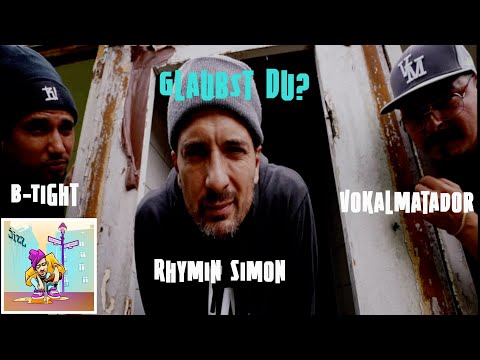 Rhymin Simon feat  Vokalmatador & B Tight - Glaubst du? (Prod. WOOSHY)