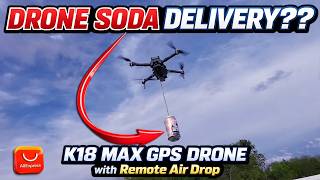 Drone SODA Delivery?? | K18 MAX GPS Drone with Remote Air Drop Review