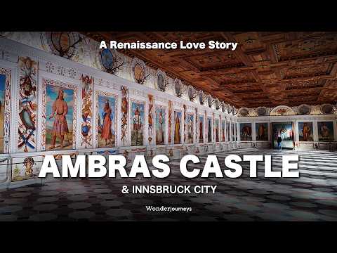 The Secret Life of Ambras Castle 🇦🇹 A Forbidden Love