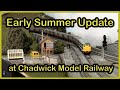 Early Summer Update At Chadwick Model Railway 258