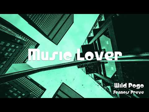 🎵 Wild Pogo - Francis Preve 🎧 No Copyright Music 🎶 YouTube Audio Library