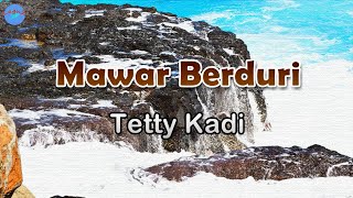 Download lagu Mawar Berduri - Tetty Kadi (lirik Lagu) | Lagu Indonesia  ~ tertulislah kisah tentang bunga mawar mp3