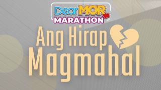 Download lagu Dear MOR Marathon: “Ang Hirap Magmahal” mp3 Download lagu Dear MOR Marathon: “Ang Hirap Magmahal” mp3