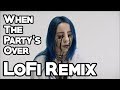 Billie Eilish - when the party’s over (Lo-Fi Remix) Billie Eilish - when the party’s over (Lo-Fi Remix)