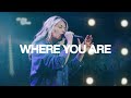 Where You Are