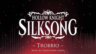 Silksong OST - Trobbio