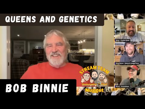 Importance of Good Queens & Genetics: Discussion with Bob Binnie