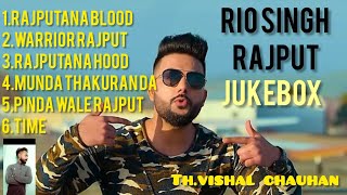 Rajputana songs  Jukebox  RIO SINGH RAJPUT   #Rajp
