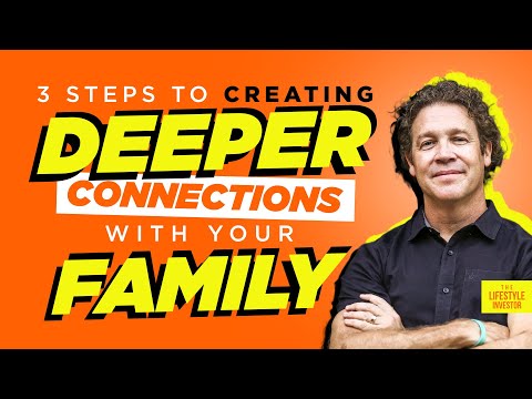 Jim Sheils on 3 Steps to Creating Deeper Connections with Your Family | Building Connections Easily