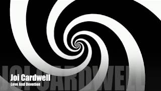 Joe Cardwell - Love And Devotion