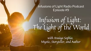 Infusions of Light Podcast