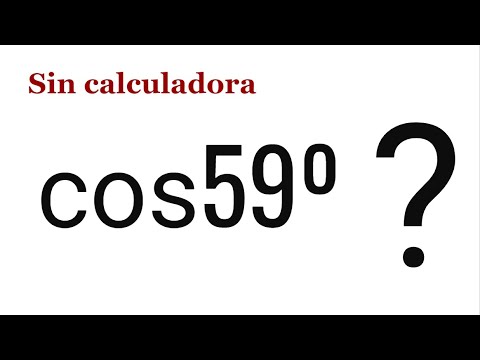 APLICACIONES DEL CÁLCULO DIFERENCIAL. Coseno de 59º SIN CALCULADORA.