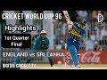 CRICKET WORLD CUP 96 ENGLAND Vs SRI LANKA 1st Quarter Final HD Highlights DIGITAL CRICKET TV