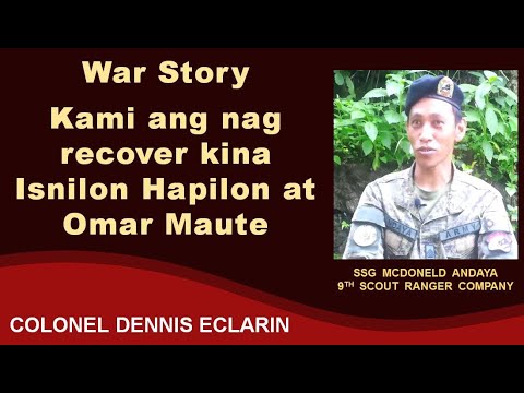 War Story: Kami ang nag recover kina Isnilon Hapilon at Omar Maute