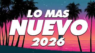 MIX REGGAETON 2026 - LO MAS NUEVO 2026 - LO MAS SONADO