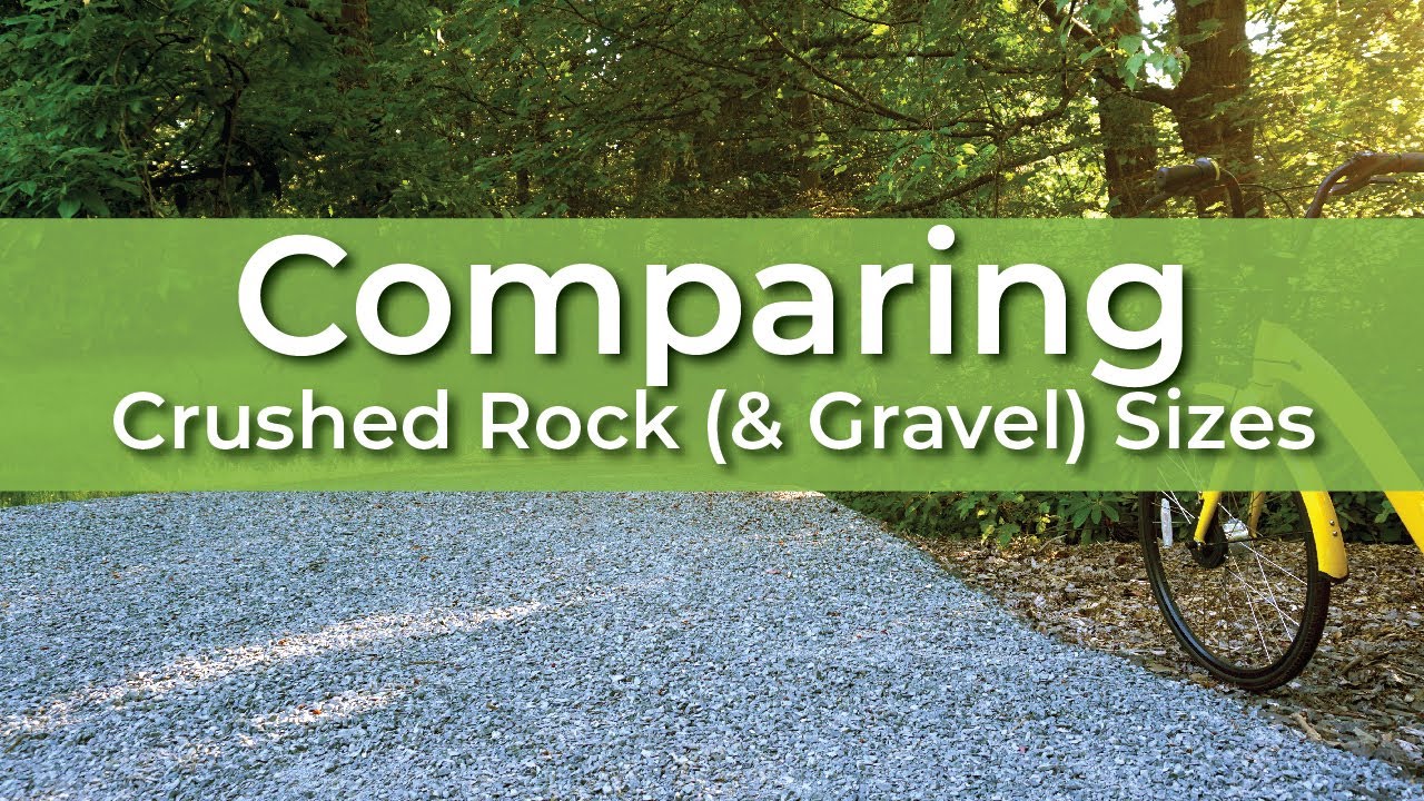 Comparing Crushed Rock (& Gravel) Sizes and How They're Used