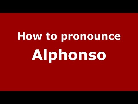 How to pronounce Alphonso (American English/US)  - PronounceNames.com