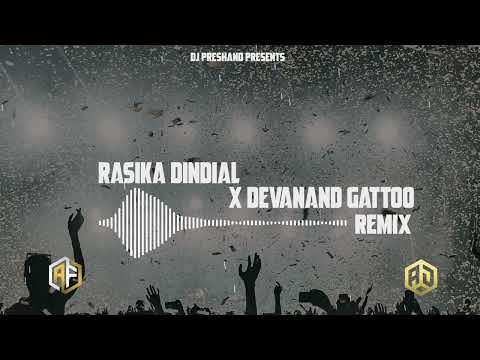 Rasika Dindial × Devanand Gattoo Remix| Dj PreshandxAfsarF