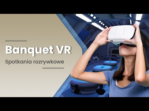 Banquet VR – Wirtualne Spotkania i Rozrywka