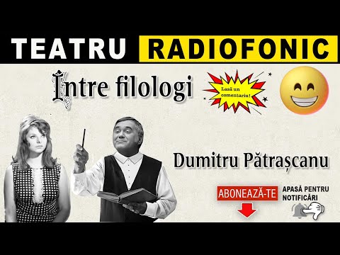 Dumitru D. Patrascanu - Intre filologi | Teatru radiofonic