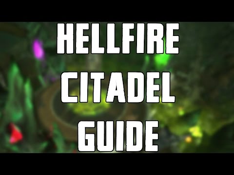 Hellfire Citadel Raid Guide (Normal/Heroic)
